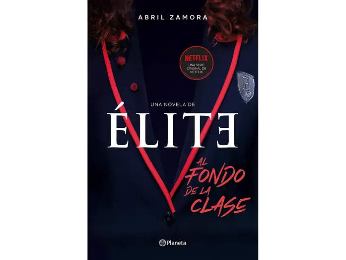 Élite: Al Fondo De La Clase - Abril Zamora